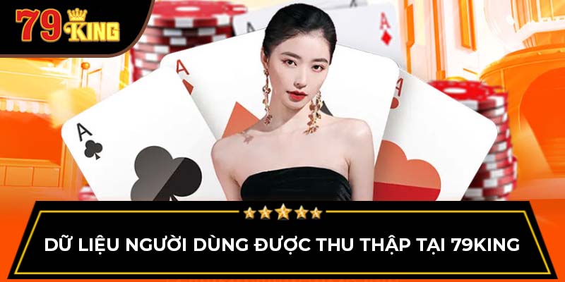 Dữ liệu người dùng được thu thập tại 79King