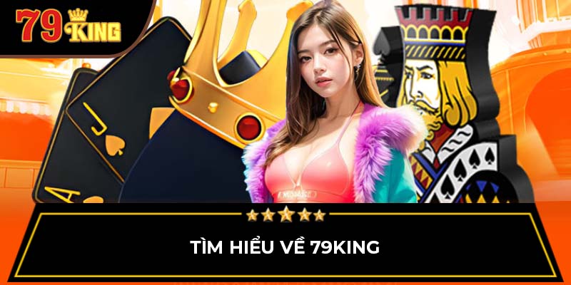 Tìm hiểu về 79King